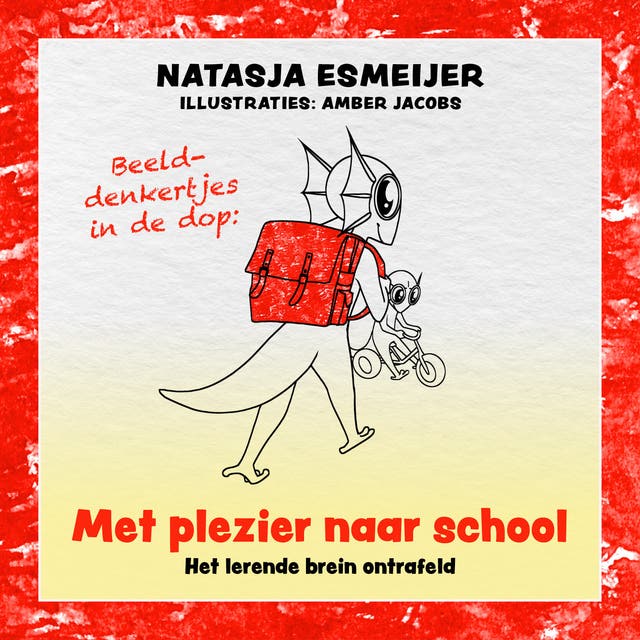 Met plezier naar school: Het lerende brein ontrafeld