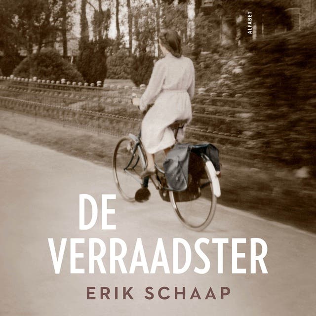 De verraadster: Franci Siffels, de verzetsvrouw die overliep