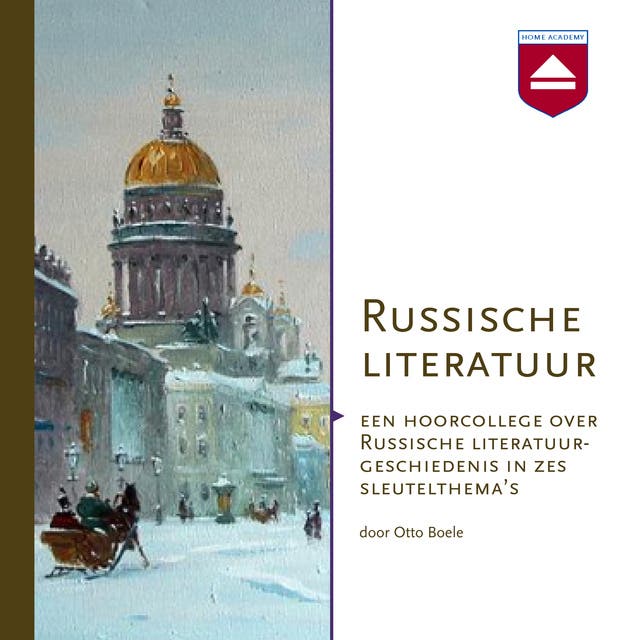 Russische literatuur: Een hoorcollege over Russische literatuurgeschiedenis in zes sleutelthema’s
