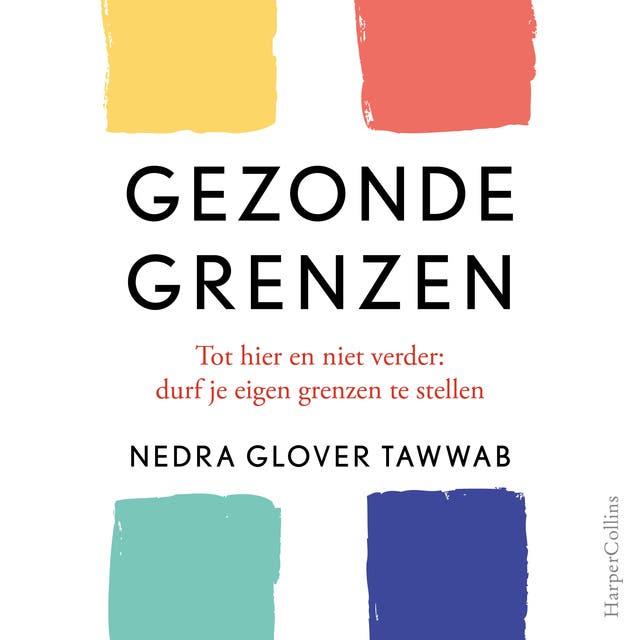 Gezonde grenzen: Tot hier en niet verder: durf je eigen grenzen te stellen.