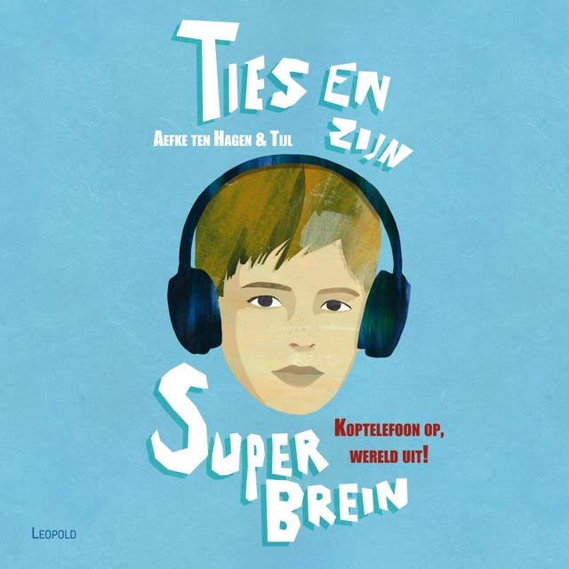Ties en zijn superbrein: Koptelefoon op, wereld uit!
