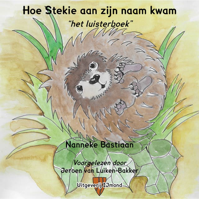 Hoe Stekie aan zijn naam kwam: Het audioboek