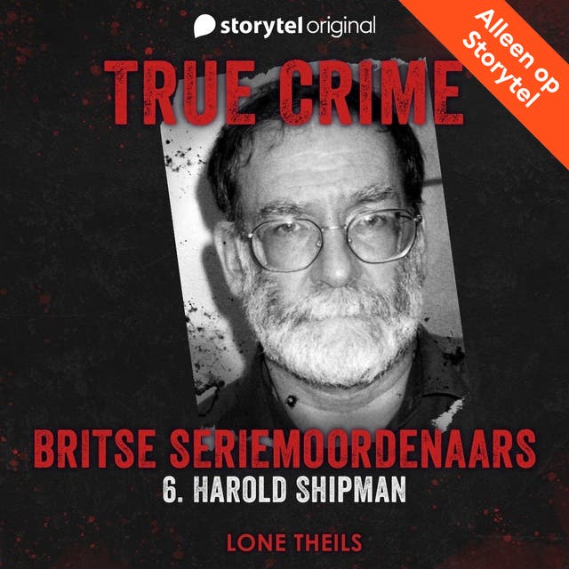 True crime: Britse seriemoordenaars - Dokter Shipman