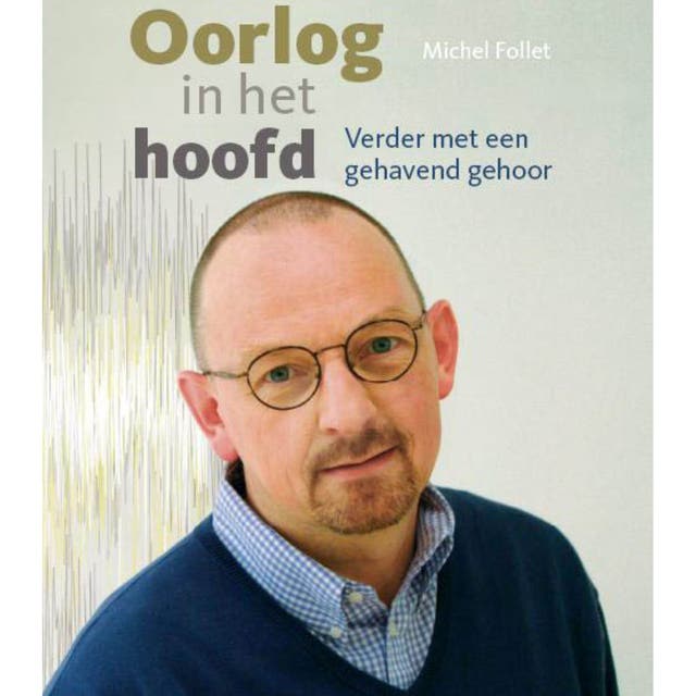 Oorlog in het hoofd: verder met een gehavend oor