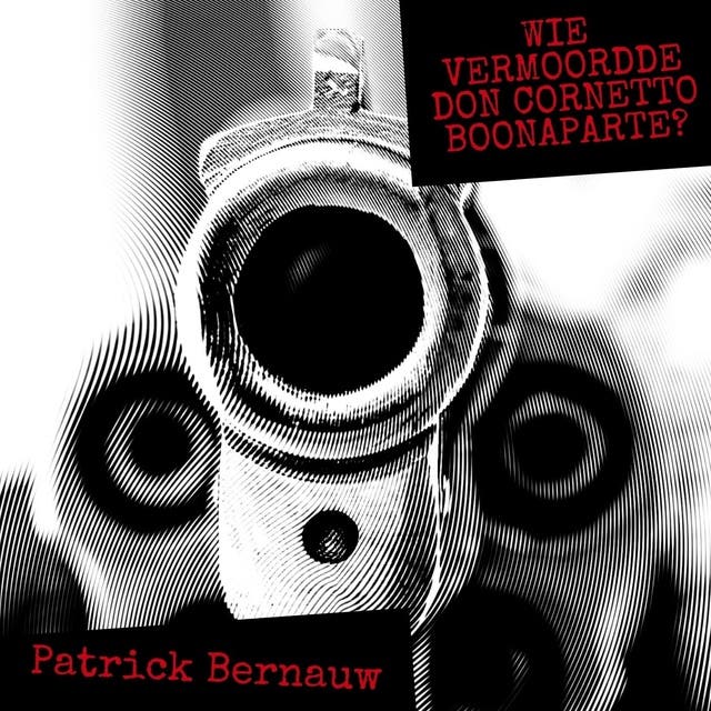 Wie vermoordde Don Cornetto Boonaparte?