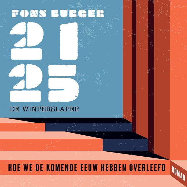 2125 De Winterslaper: Hoe we de komende eeuw hebben overleefd