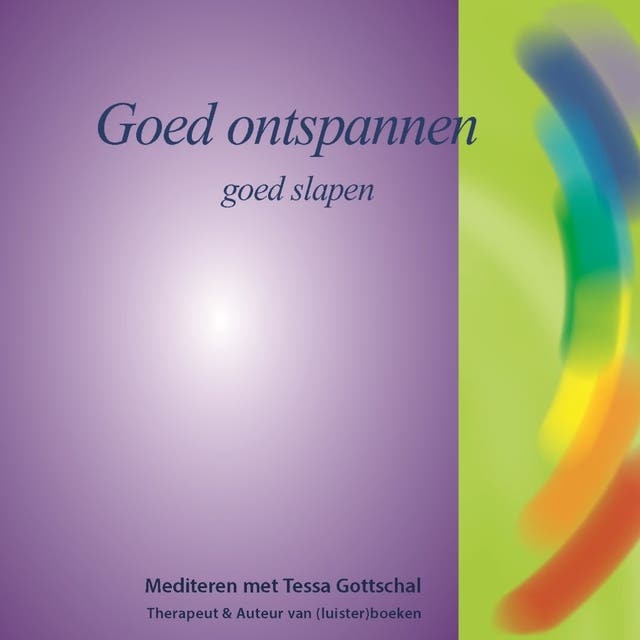Goed ontspannen: Goed slapen - Mediteren met Tessa Gottschal