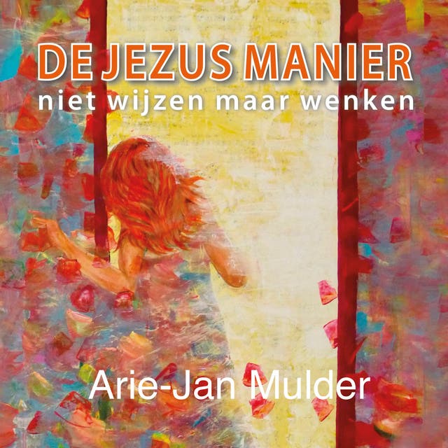 De Jezus manier: Niet wijzen maar wenken