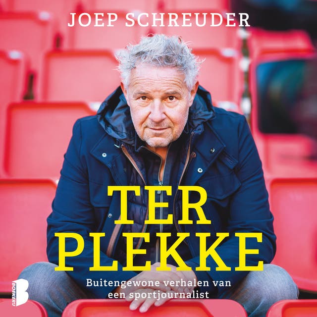 Ter plekke: Buitengewone verhalen van een sportjournalist