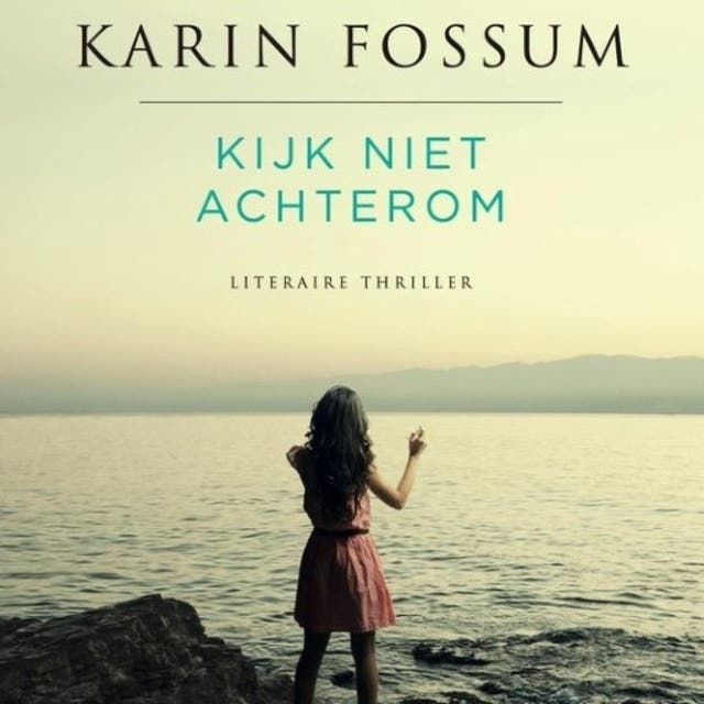 Kijk niet achterom: Literaire thriller