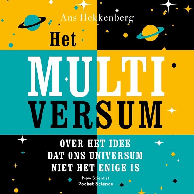 Het multiversum: Over het idee dat ons universum niet het enige is