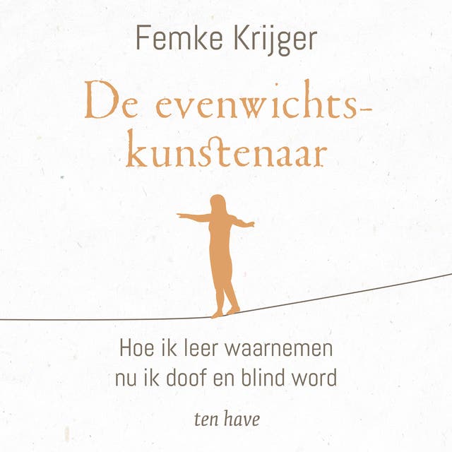 De evenwichtskunstenaar: Hoe ik leer waarnemen nu ik doof en blind word