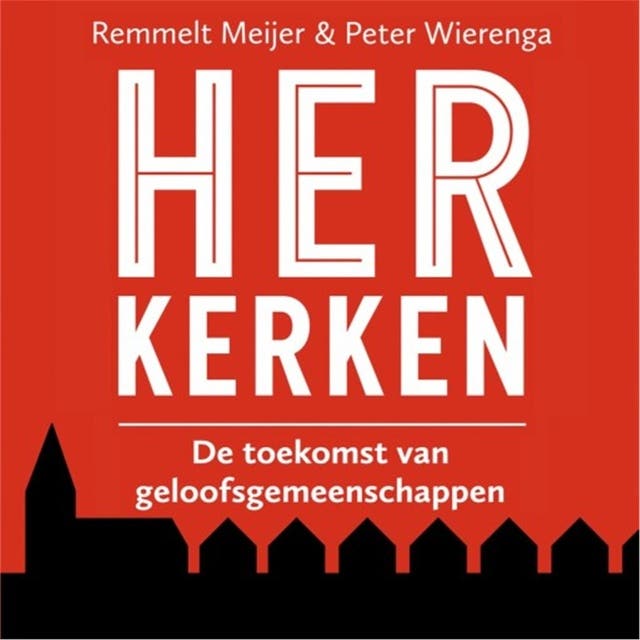 Herkerken: De toekomst van geloofsgemeenschappen