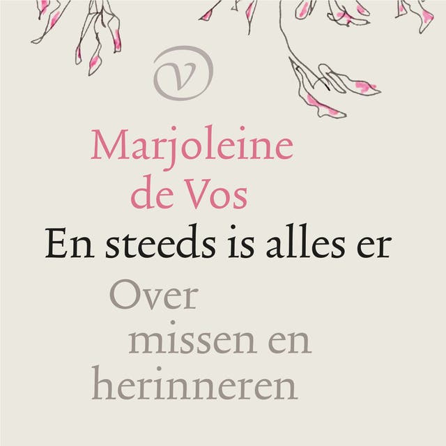 En steeds is alles er: Over missen en herinneren