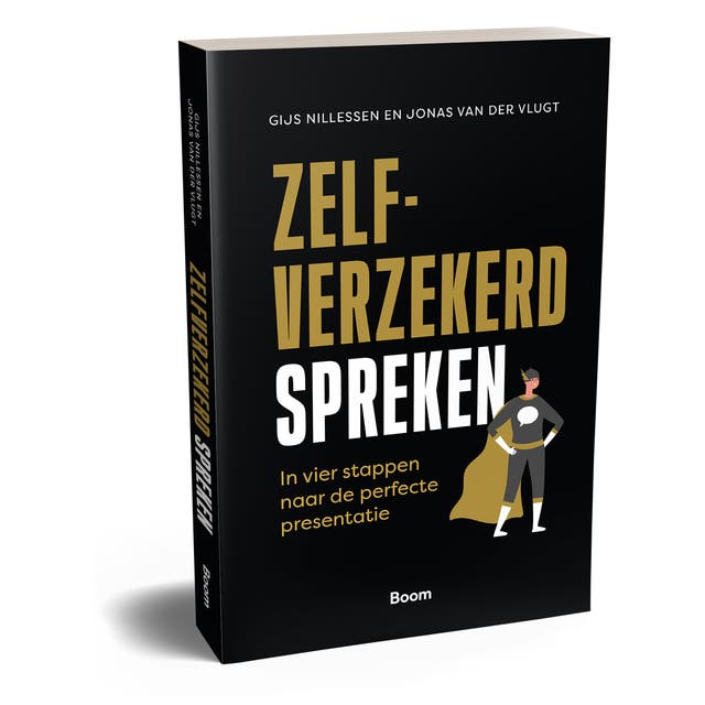 Zelfverzekerd Spreken: In vier stappen naar de perfecte presentatie