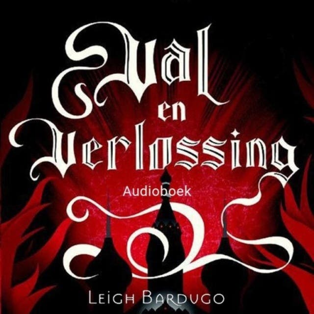 Val en verlossing: De Grisha Boek 3