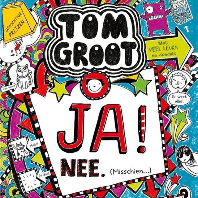 Tom Groot 8 - JA! NEE. (Misschien...)