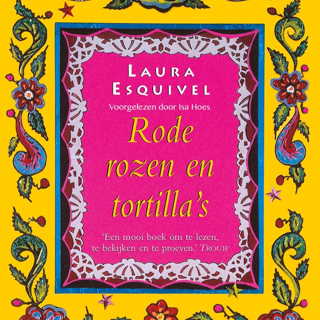 Rode rozen en tortilla's