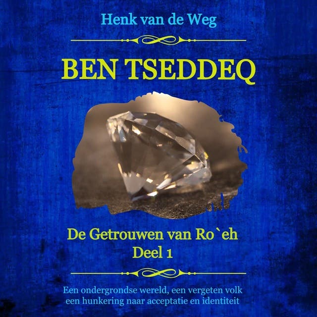 Ben Tseddeq: Een ondergrondse wereld, een vergeten volk, een hunkering naar acceptatie en identiteit