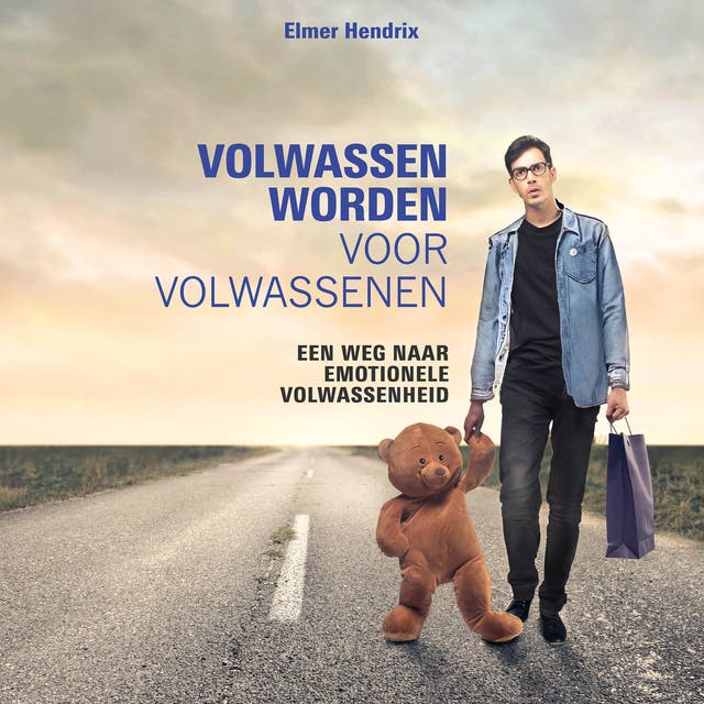 Volwassen worden voor volwassenen: Een weg naar emotionele volwassenheid
