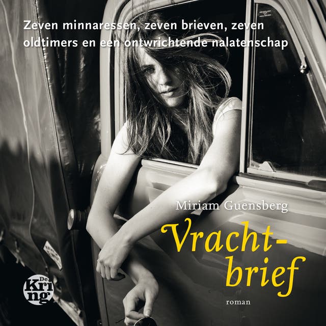Vrachtbrief: Zeven minnaressen, zeven brieven, zeven oldtimers en een ontwrichtende nalatenschap