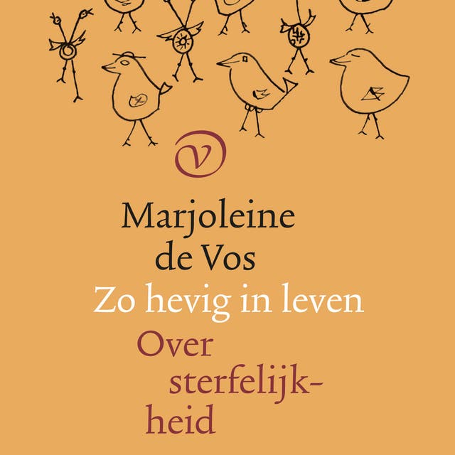 Zo hevig in leven: Over sterfelijkheid