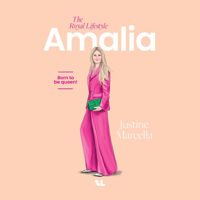 Amalia, The Royal Lifestyle: Born to be queen!