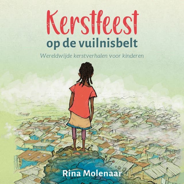 Kerstfeest op de vuilnisbelt: Wereldwijde kerstverhalen voor kinderen