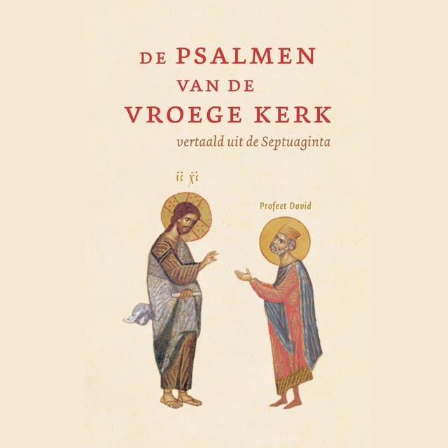 De Psalmen van de vroege kerk: Vertaald uit de Septuaginta