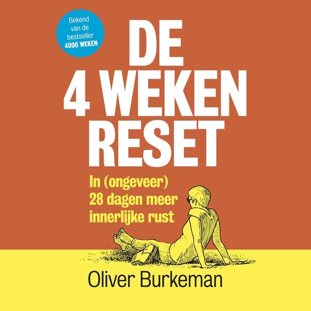 De 4 weken reset: In (ongeveer) 28 dagen meer innerlijke rust