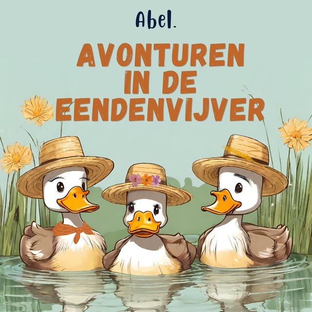 Avonturen uit de eendenvijver: Korte luisterverhalen