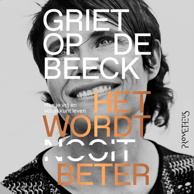 Het wordt beter: Hoe je vrij en voluit kan leven
