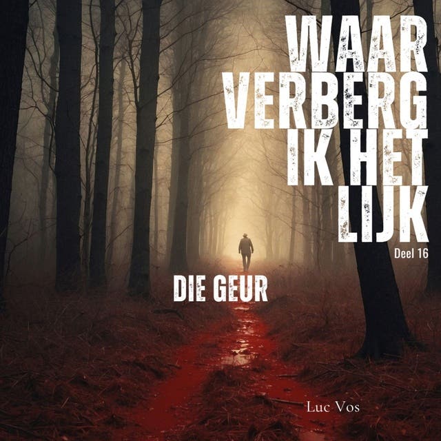 Die geur: Waar verberg ik het lijk?