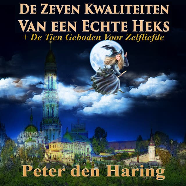 De zeven kwaliteiten van een echte heks: De tien geboden voor zelfliefde