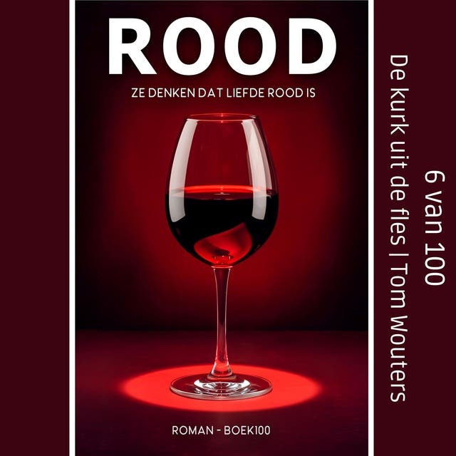 De kurk uit de fles: Ze denken dat liefde rood is