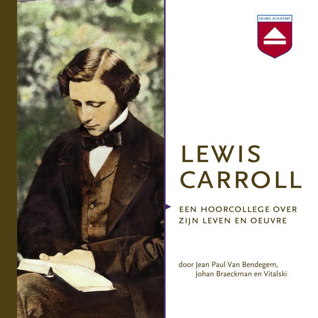 Lewis Carroll: Een hoorcollege over zijn leven en oeuvre