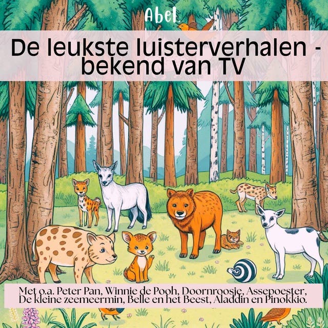 Bekende Sprookjes van TV: Met o.a. Peter Pan, Winnie de Pooh, Doornroosje, Assepoester, de kleine zeemeermin, Belle en het beest, Alladin en Pinokkio