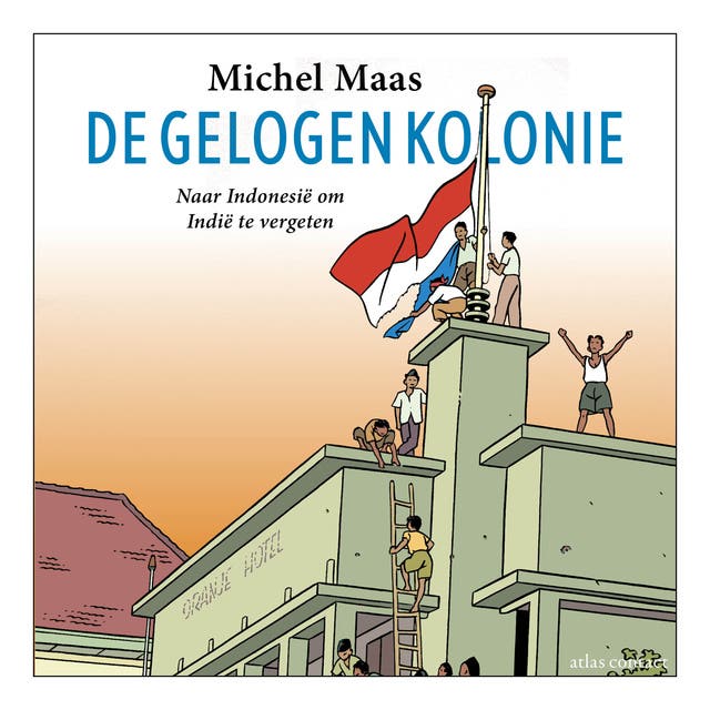 De gelogen kolonie: Naar Indonesië om Indië te vergeten
