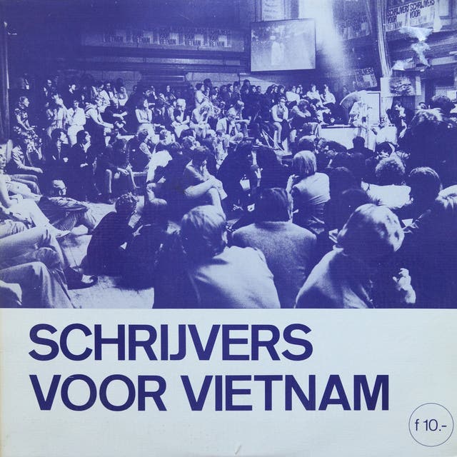 Schrijvers voor Vietnam: Hoe de protestgeneratie de politiek niet overlaat aan politici