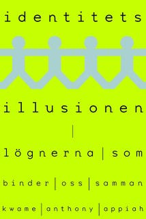 Identitetsillusionen : Lögnerna som binder oss samman