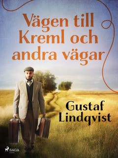 Vägen till Kreml och andra vägar