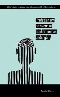 Profetian om de svenska traditionernas undergång