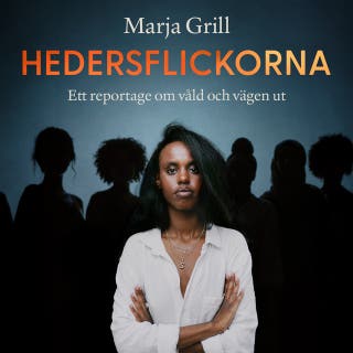 Hedersflickorna: Ett reportage om våld och vägen ut
