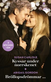 Kyssar under norrskenet / Bröllopsdrömmar ...