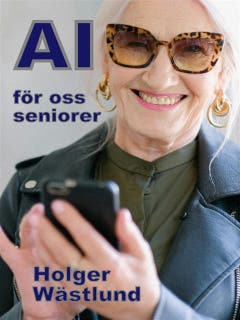 AI för oss seniorer, från risk till möjlighet - en inspirationsbok