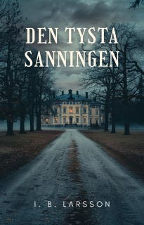 DEN TYSTA SANNINGEN