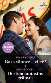 Bara vänner … eller? / Bortom fantasins gränser