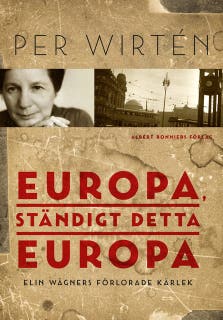 Europa, ständigt detta Europa : Elin Wägners förlorade kärlek