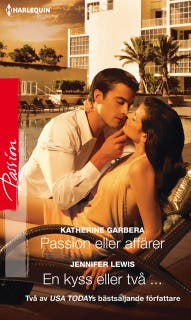 Passion eller affärer / En kyss eller två...