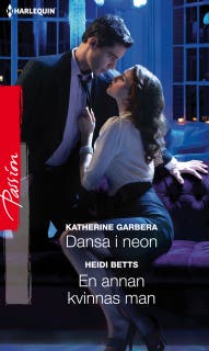 Dansa i neon / En annan kvinnas man